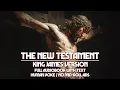 THE NEW TESTAMENT KJV Bible - Full book Human Voice No Mid-Roll Ads