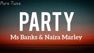ms banks party ft naira marley official lyrics video 
