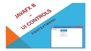 JavaFX 8 Tutorial - Context Menu