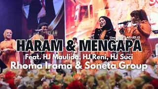 HARAM & MENGAPA - RHOMA IRAMA & SONETA FEAT. HJ MAULIDA, HJ RENI, HJ SUCI (LIVE HUT PT ADJ KE-13)
