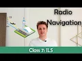 ATPL Radio Navigation - Class 7 ILS