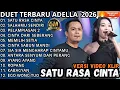 Lagu ADELLA TERBARU 2026 || SATU RASA CINTA - SALAHMU SENDIRI - PELAMPIASAN 2