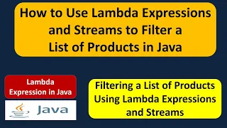 How to Use Lambda Expressions and Streams to Filter a List of Products in Java Lambda expression