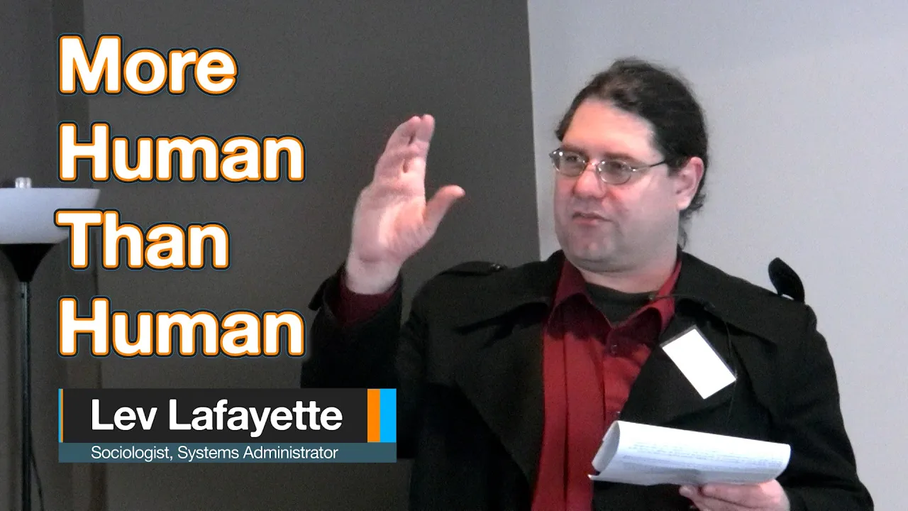 Lev Lafayette - More Human than Human: The Computation of Moral Reasoning