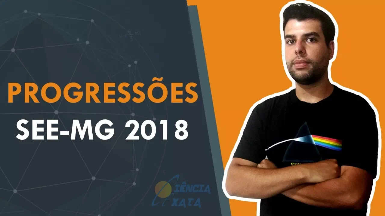 Progressões (PA e PG) - SEE-MG 2018