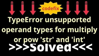 Understanding TypeError unsupported operand types for multiply or pow str and int