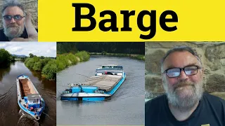 Barge Meaning - Barge In Defined
