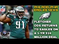 Fletcher Cox returns to Philadelphia on 1 year 14 Million deal How much does he have left