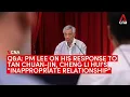 PM Lee s Q A with media on handling of Tan Chuan-Jin and Cheng Li Hui s inappropriate relationship