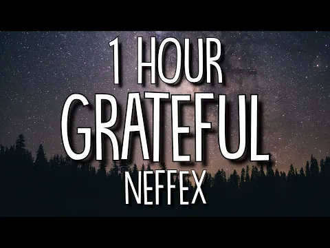 Download MP3 NEFFEX - Grateful (Lyrics) 🎵1 Hour