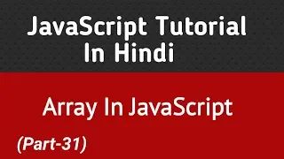 JavaScript Tutorial In Hindi Array In JavaScript Part-31