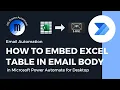 Email Automation - How to embed Excel table in email using Microsoft Power Automate for desktop