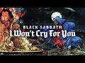 Download Lagu Black Sabbath - I Won't Cry For You (Official Audio)