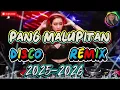 Lagu PANG MALUPITANG DISCO REMIX 2025-26 #toptrending