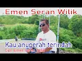 Download Lagu KAU ANUGERAH TERINDAH -- EMEN SERAN WILIK (Subtitle)