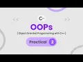Practical 2 - OOPs