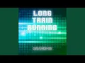 Long Train Running (House Remix Extended)