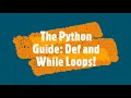 The Python Guide Episode 3 Def Function and While loops