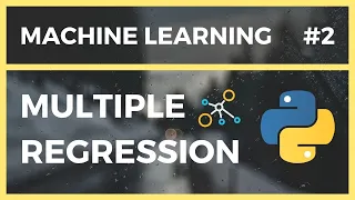 Multiple Regression - Machine Learning in Python Tutorial Lesson 2