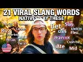 Learn 21 English Slang Words Native Speakers ACTUALLY Use