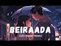 Lagu Beiraada | bhool bhulaiyaa 3 ft. Parampara Thakur [ Lofi + Slowed + Reverb ] LazyNest Beats