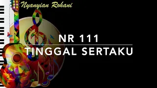 Download NR 111 Tinggal Sertaku MP3