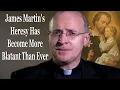 Download Lagu James Martin's Heresy Has Become More Blatant Than Ever
