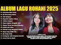 Download Lagu Lagu Rohani Herlin Pirena \u0026 Gretha Sihombing Full Album 2025 - Saya Mau Ikut Yesus |Lagu Rohani 2025