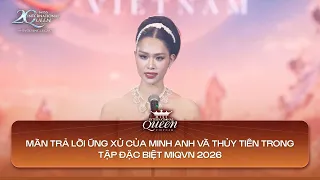 MÀN TRẢ LỜI ỨNG XỬ CỦA MINH ANH VÀ THỦY TIÊN TRONG TẬP ĐẶC BIỆT MIQVN 2026