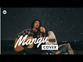 Download Lagu Mangu (Female Vocal Cover) - Fourtwnty