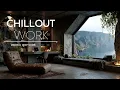 Download Lagu Mindful Deep Work Music | Chillout Beats for Ultimate Focus \u0026 Productivity