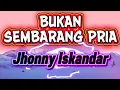 Lagu BUKAN SEMBARANG PRIA KARAOKE ORIGINAL