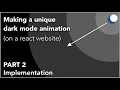 Making a Unique Dark Mode Toggle Animation in React - Part 2