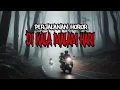 Download Lagu PERJALANAN HOROR DI KALA MALAM HARI - CERITA HOROR - KISAH HOROR - CERITA MISTIS