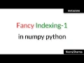 Fancy indexing in python numpy Neeraj Sharma