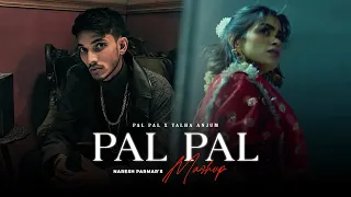 pal pal mashup afusic x talha anjum ft talwiinder naresh parmar