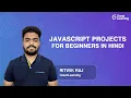JavaScript Projects for beginners in Hindi JavaScript Tutorial for Beginners Great Learning