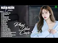 Download Lagu PHAI DẤU CUỘC TÌNH, NGỠ - ALLBUM BALLAD TOP XU HƯỚNG CỰC HÓT 2025 - NGÂN NGÂN COVER TRIỆU VIEW