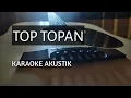 top topan karaoke akustik
