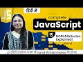 Lecture 15 - JavaScript DOM Attributes Master getAttribute setAttribute removeAttribute More