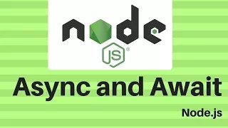 Using Async and Await In Node Js