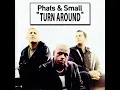 Turn Around (Radio Edit) (feat. Toney Lee) - Phats & Small