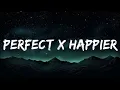 Perfect x Happier (Lyrics) TikTok Mashup | Ed Sheeran x Olivia Rodrigo  | 25mins Best Music
