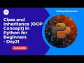 Class and Inheritance OOP Concept in Python for Beginners - Day21