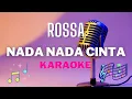 Download Lagu ROSSA - Nada Nada Cinta - Karaoke tanpa vocal
