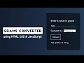 Grams Converter using HTML CSS JavaScript