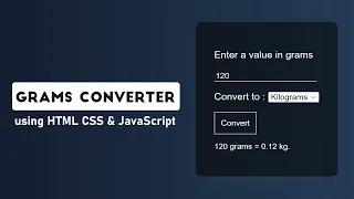 Grams Converter using HTML CSS JavaScript