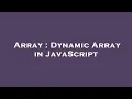 Array Dynamic Array in JavaScript