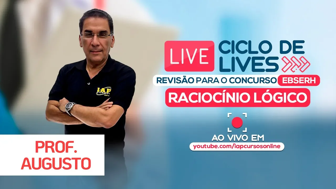 LIVE EBSERH - RACIOCÍNIO LOGICO - AUGUSTO MACEDO