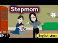 Stepmom part 1 English story Animated stories Learn English Stories in English subtitles